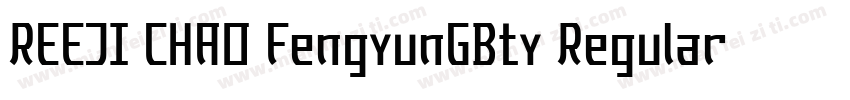 REEJI CHAO FengyunGBty Regular字体转换